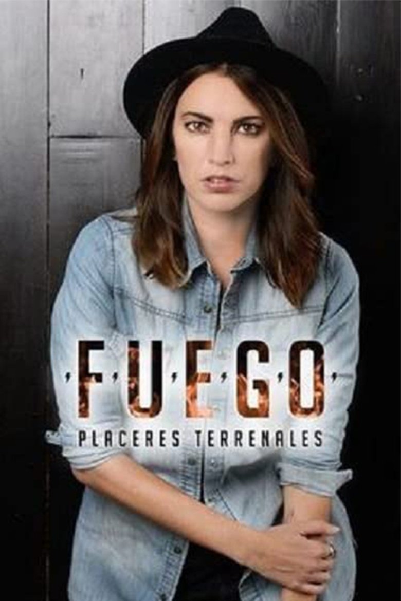 Fuego, placeres terrenales Poster of Fuego, placeres terrenales