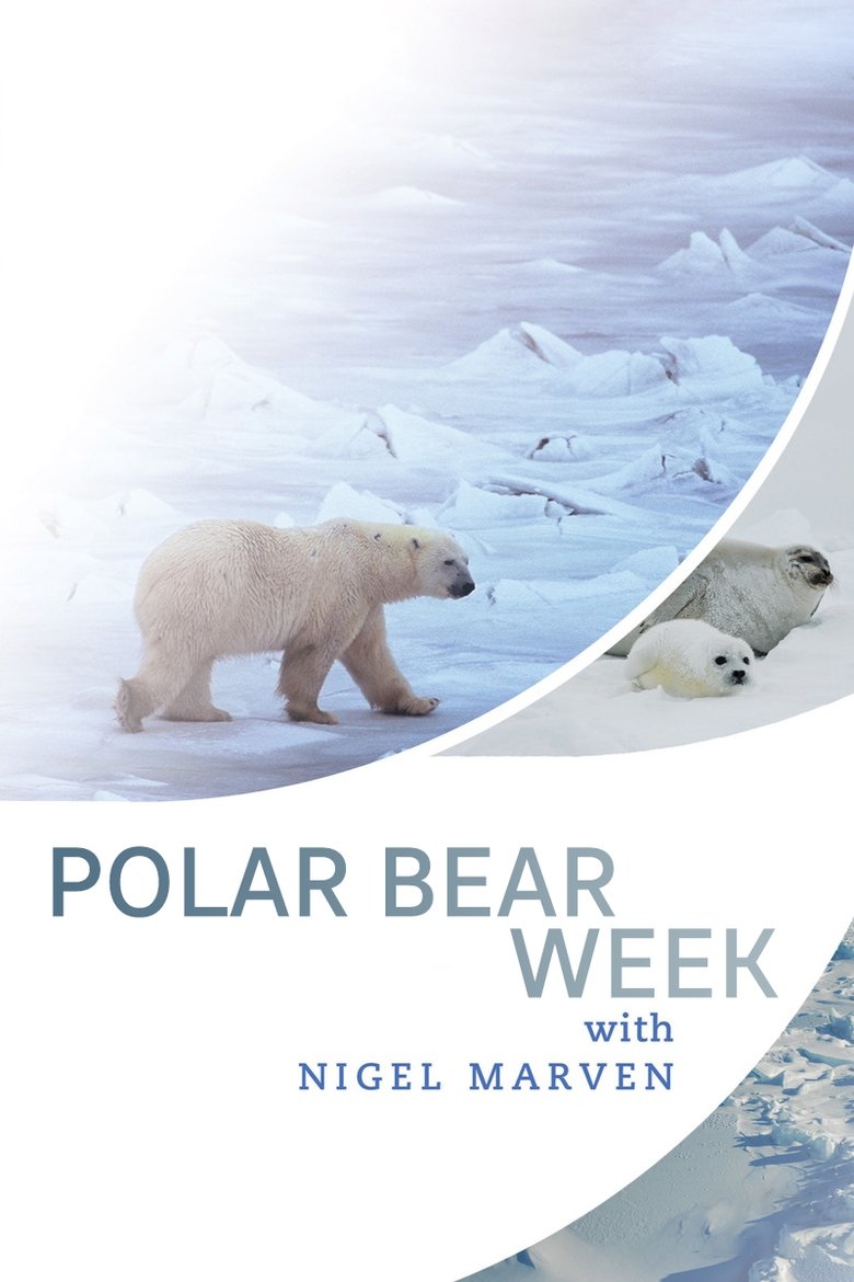 Polar Bear Week with Nigel Marven Poster of Polar Bear Week with Nigel Marven