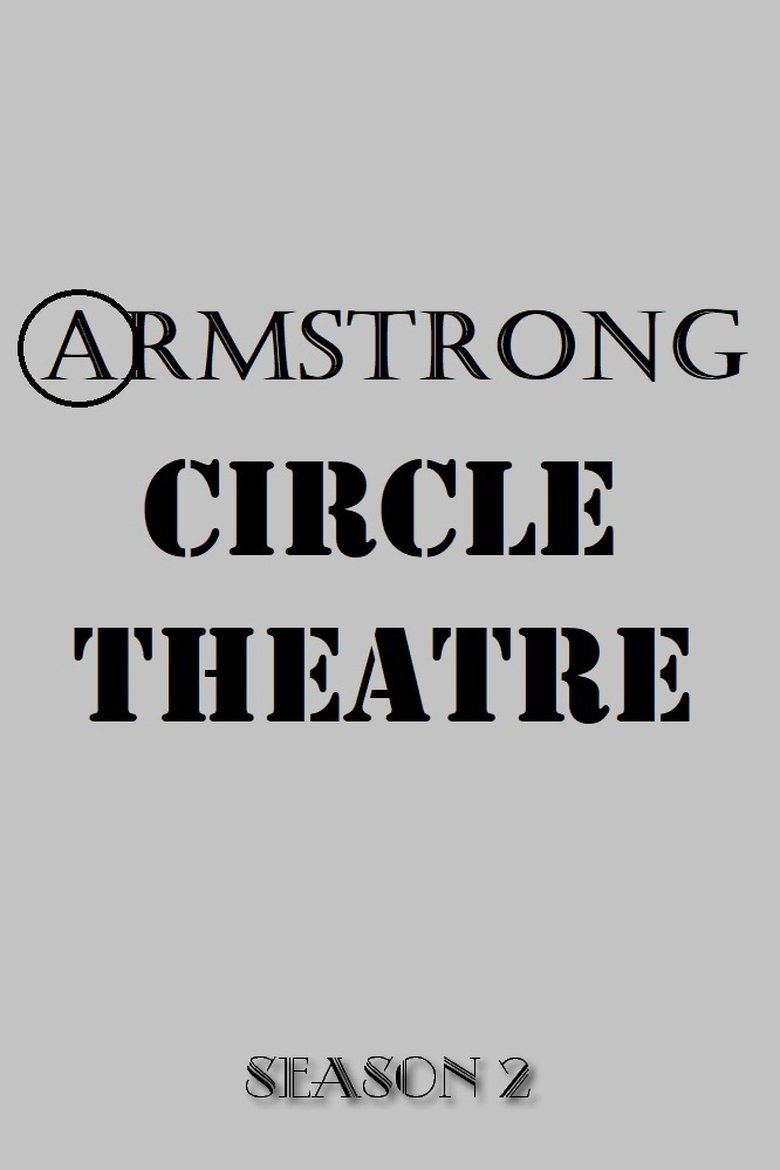 Episodes in Armstrong Circle Theatre - Season 2 - Season 2 Poster of Episodes in Armstrong Circle Theatre - Season 2 - Season 2