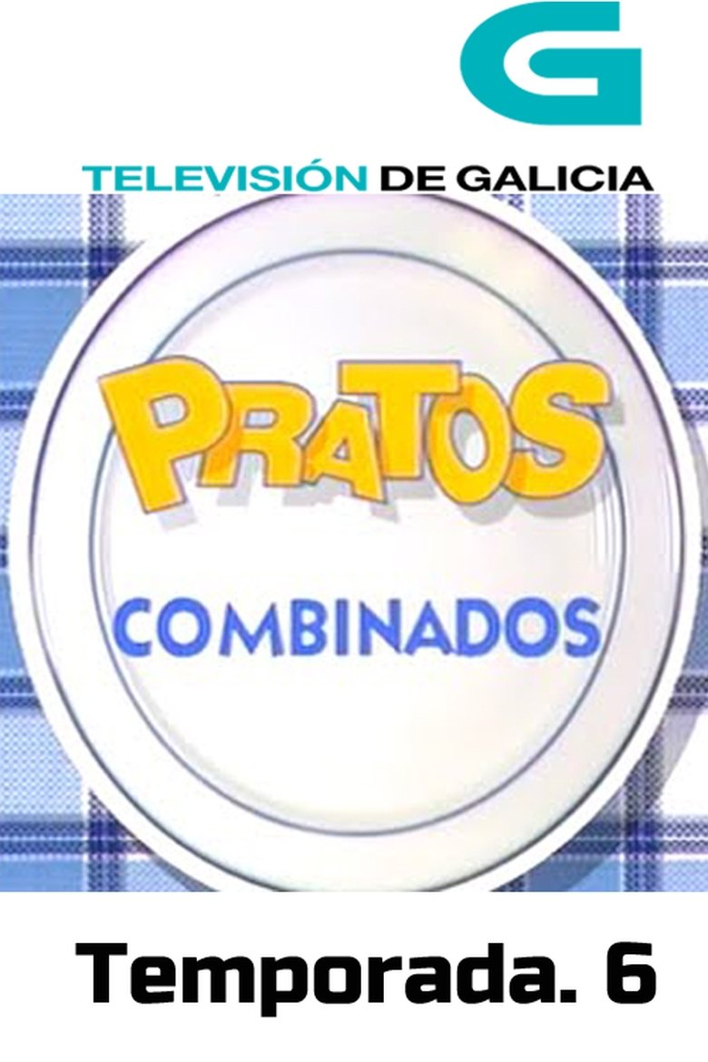 Episodes in Pratos Combinados - Season 6 - Season 6 Poster of Episodes in Pratos Combinados - Season 6 - Season 6