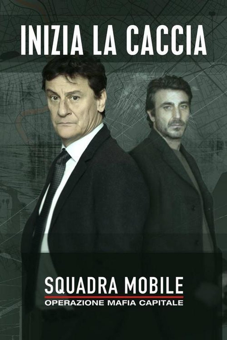 Episodes in Squadra Mobile - Operazione mafia capitale - Operazione mafia capitale Poster of Episodes in Squadra Mobile - Operazione mafia capitale - Operazione mafia capitale