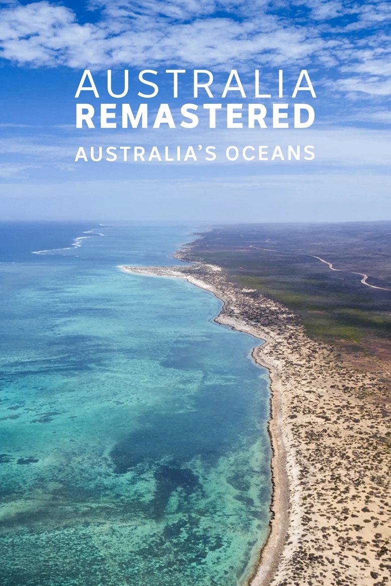 Episodes in Australia Remastered - Australia's Oceans - Australia's Oceans Poster of Episodes in Australia Remastered - Australia's Oceans - Australia's Oceans