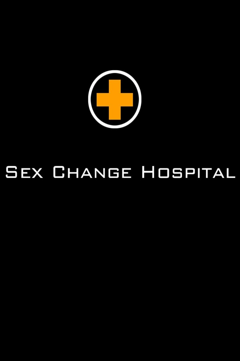 Episodes in Sex Change Hospital - Season 1 - Season 1 Poster of Episodes in Sex Change Hospital - Season 1 - Season 1