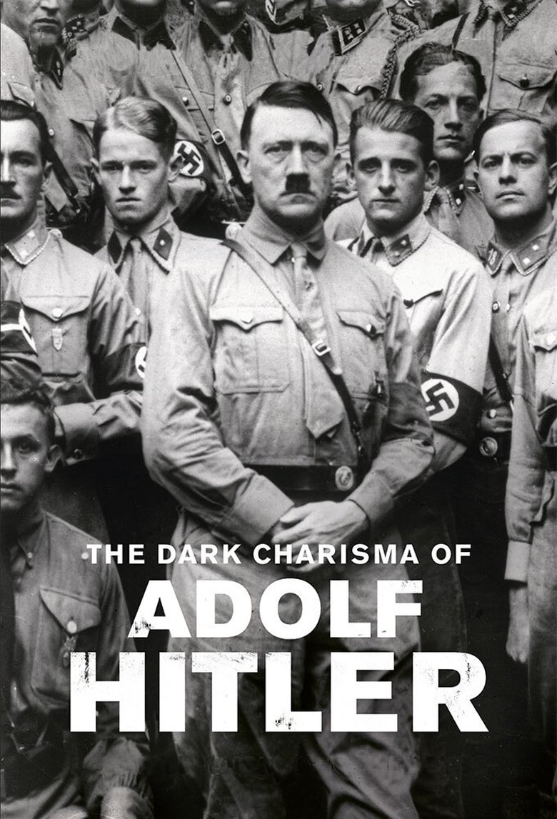 Episodes in The Dark Charisma Of Adolf Hitler - Season 1 - Season 1 Poster of Episodes in The Dark Charisma Of Adolf Hitler - Season 1 - Season 1