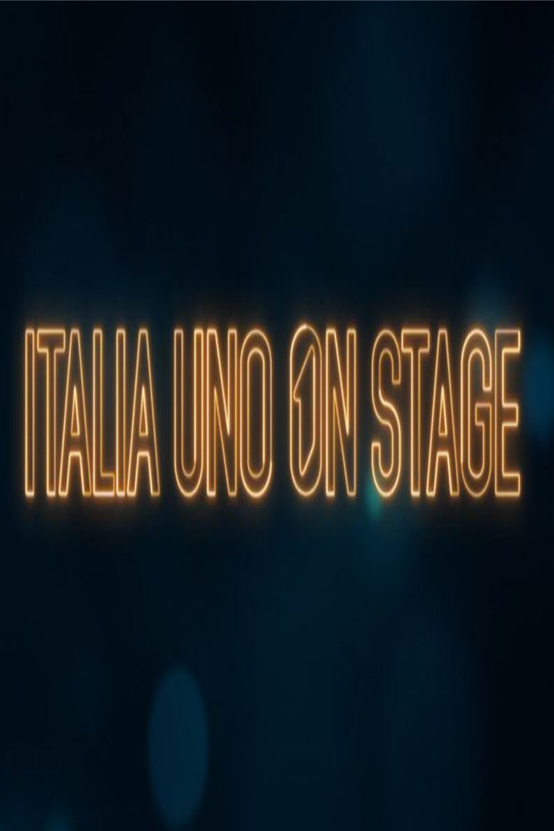 Episodes in Italia Uno On Stage - Season 1 - Season 1 Poster of Episodes in Italia Uno On Stage - Season 1 - Season 1