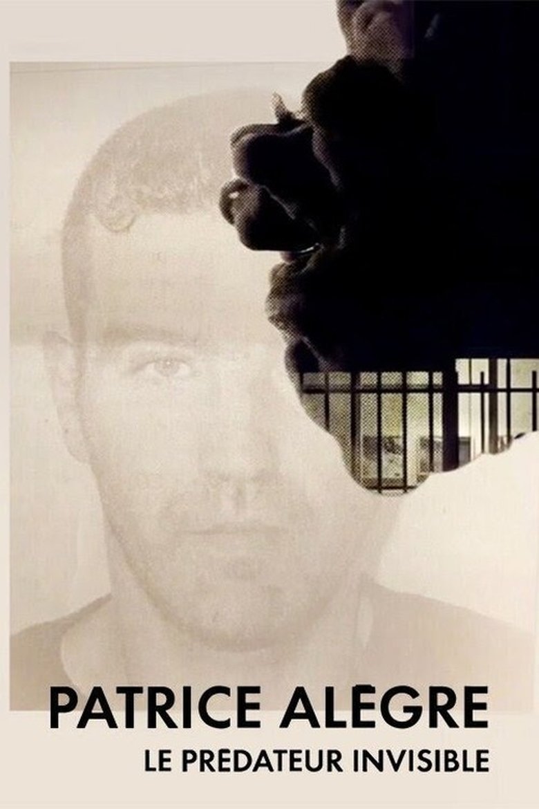 Patrice Alègre : le prédateur invisible Poster of Patrice Alègre : le prédateur invisible