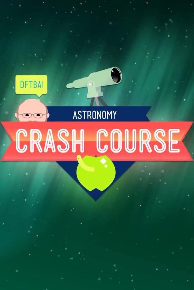 Crash Course Astronomy Poster of Crash Course Astronomy
