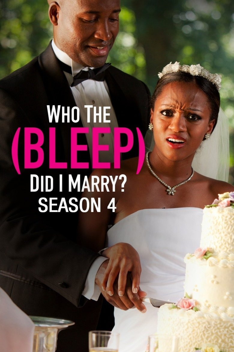 Episodes in Who The (Bleep) Did I Marry? - Season 4 - Season 4 Poster of Episodes in Who The (Bleep) Did I Marry? - Season 4 - Season 4