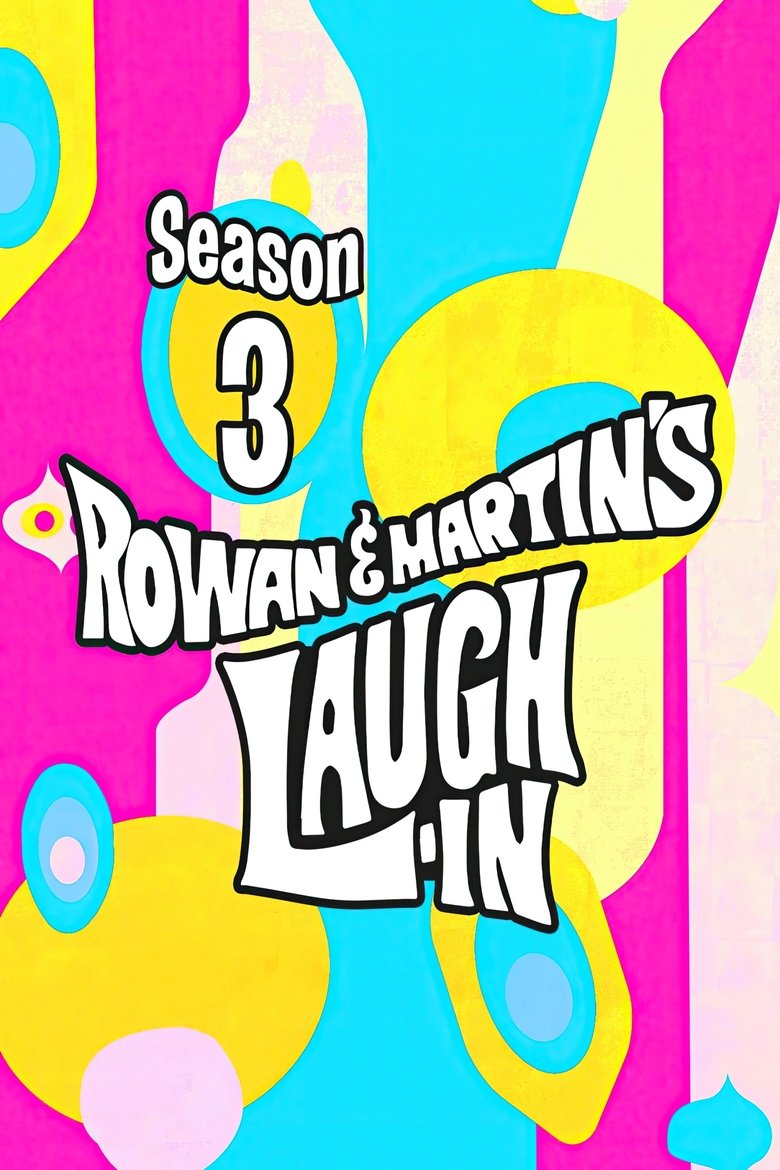 Episodes in Rowan & Martin's Laugh In - Season 3 - Season 3 Poster of Episodes in Rowan & Martin's Laugh In - Season 3 - Season 3
