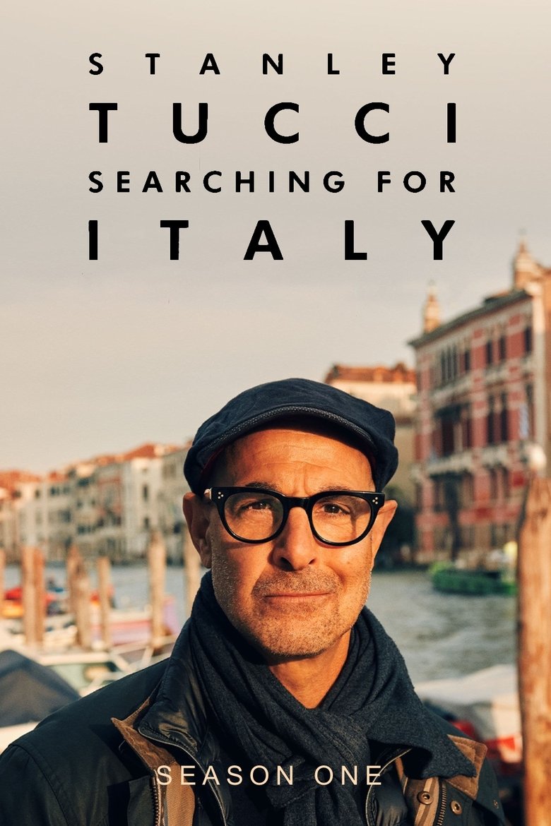 Episodes in Stanley Tucci Searching For Italy - Season 1 - Season 1 Poster of Episodes in Stanley Tucci Searching For Italy - Season 1 - Season 1