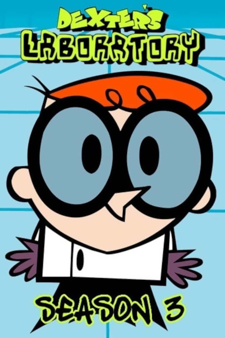Episodes in Dexter's Laboratory - Season 3 - Season 3 Poster of Episodes in Dexter's Laboratory - Season 3 - Season 3