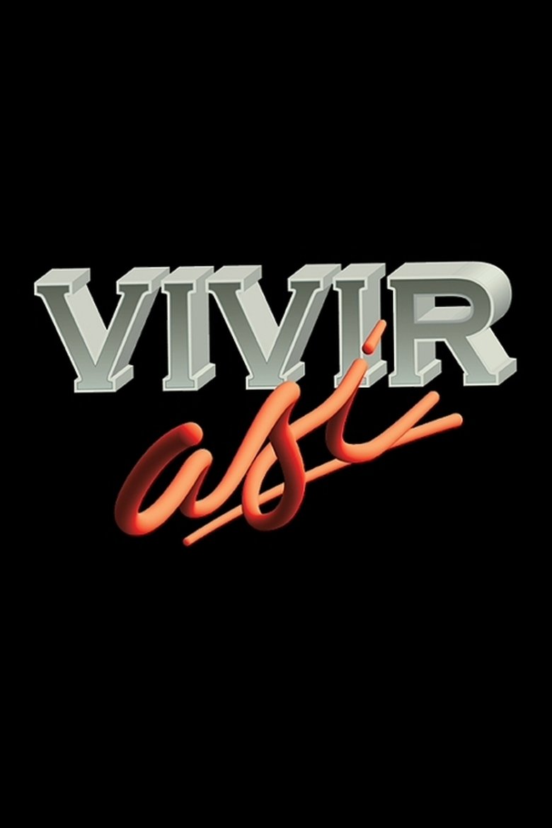 Vivir así Poster of Vivir así