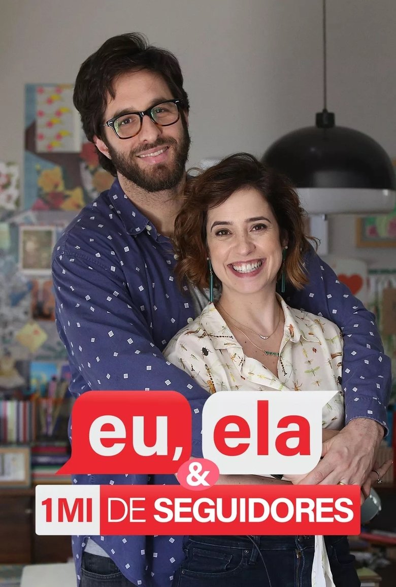 Eu, Ela e Um Milhão de Seguidores Poster of Eu, Ela e Um Milhão de Seguidores