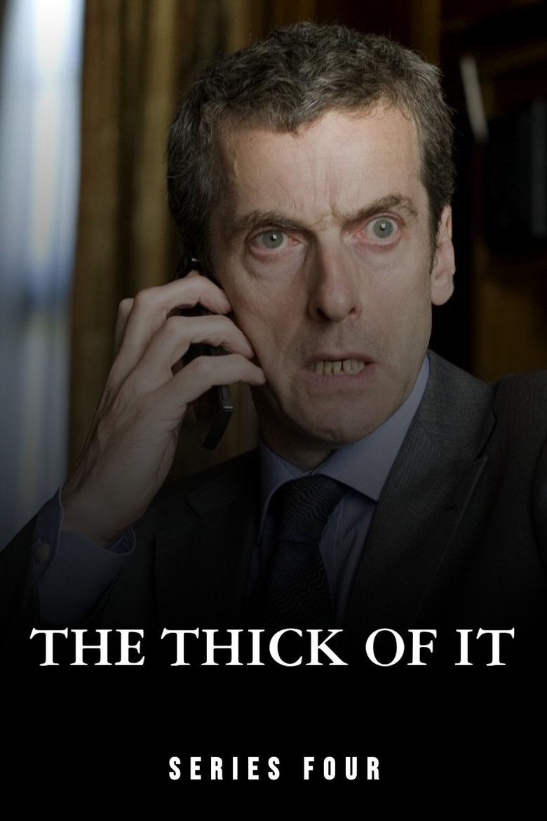 Episodes in The Thick Of It - Season 4 - Season 4 Poster of Episodes in The Thick Of It - Season 4 - Season 4