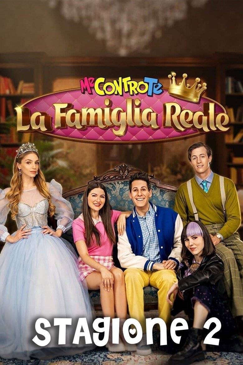 Episodes in Me Contro Te La Famiglia Reale - Season 2 - Season 2 Poster of Episodes in Me Contro Te La Famiglia Reale - Season 2 - Season 2