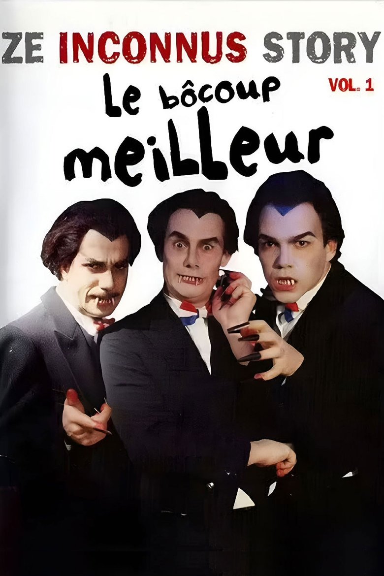 Les Inconnus - Ze Inconnus Story - Le bôcoup meilleur (Vol. 1) Poster of Les Inconnus - Ze Inconnus Story - Le bôcoup meilleur (Vol. 1)