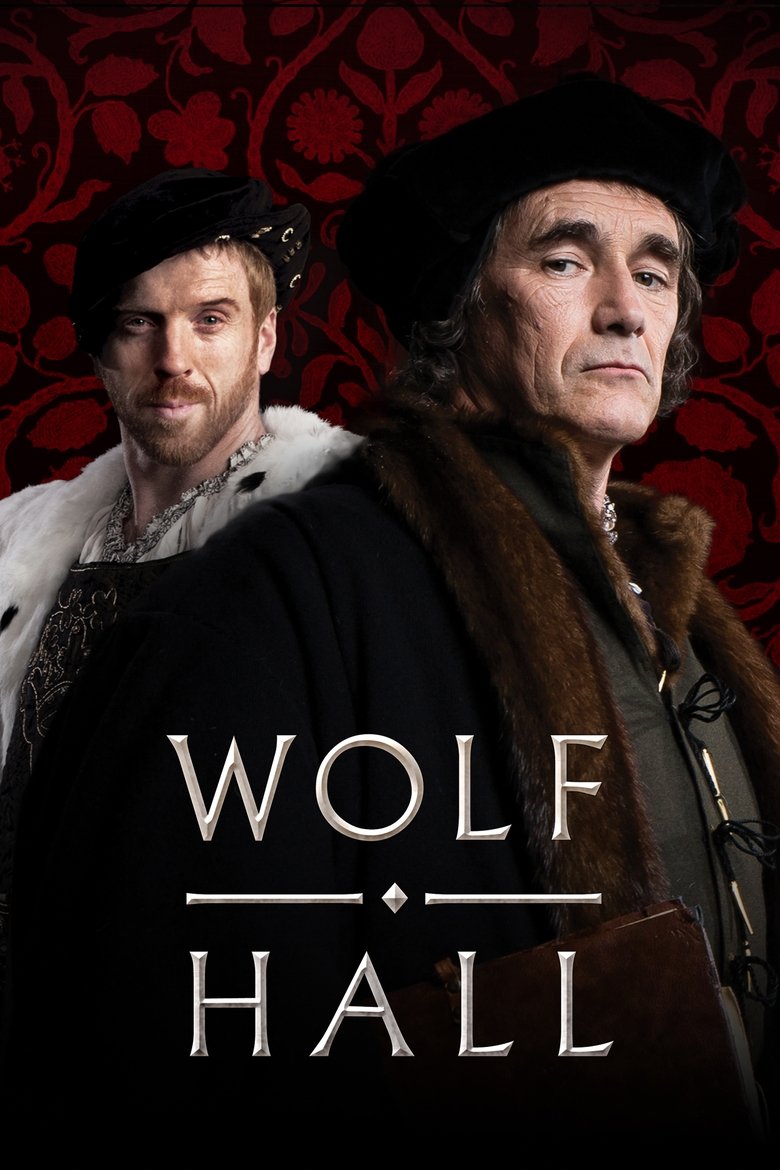 Episodes in Wolf Hall - Season 1 - Season 1 Poster of Episodes in Wolf Hall - Season 1 - Season 1