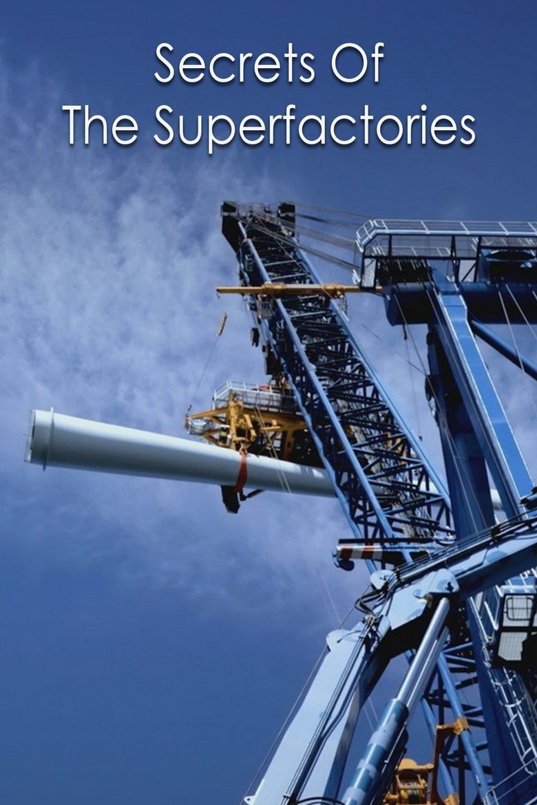 Secrets of the Superfactories Poster of Secrets of the Superfactories