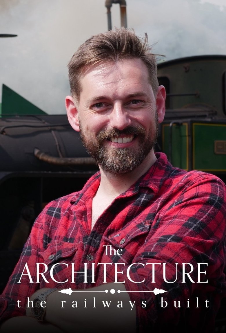 Episodes in The Architecture The Railways Built - Series 1 - Series 1 Poster of Episodes in The Architecture The Railways Built - Series 1 - Series 1