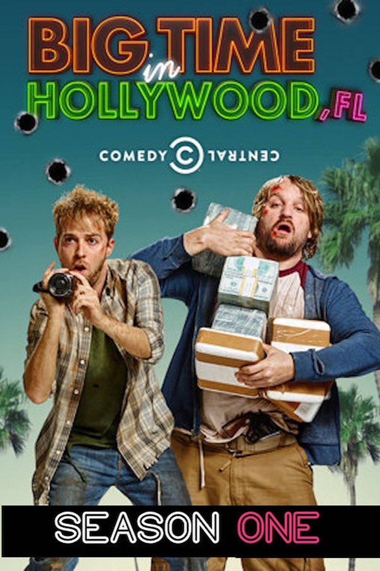 Episodes in Big Time In Hollywood, Fl - Season 1 - Season 1 Poster of Episodes in Big Time In Hollywood, Fl - Season 1 - Season 1