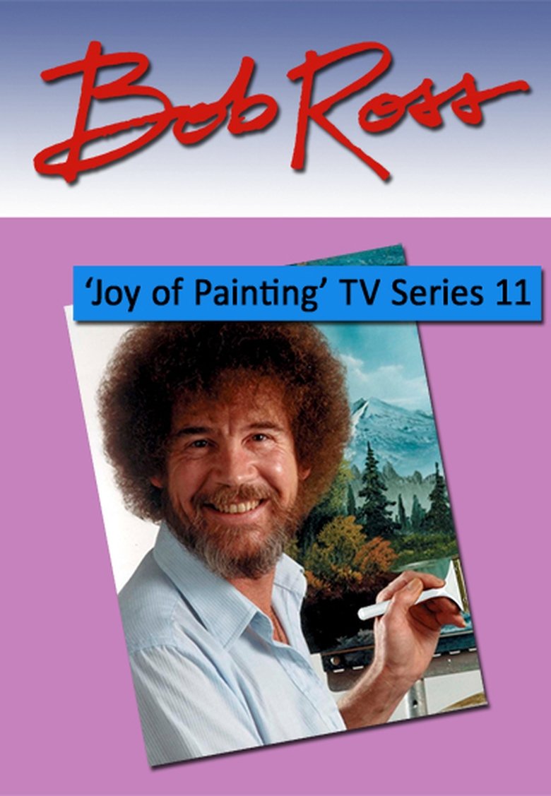 Episodes in The Joy Of Painting - Season 11 - Season 11 Poster of Episodes in The Joy Of Painting - Season 11 - Season 11