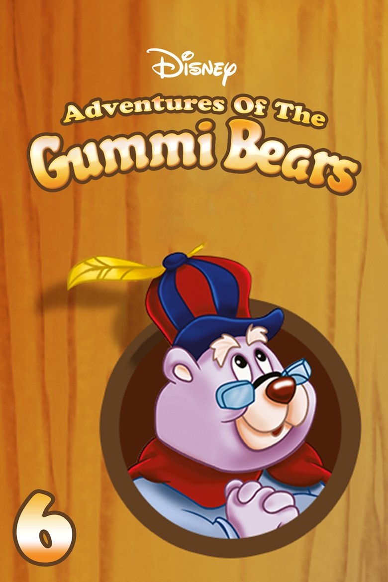 Episodes in Disney's Adventures Of The Gummi Bears - Season 6 - Season 6 Poster of Episodes in Disney's Adventures Of The Gummi Bears - Season 6 - Season 6
