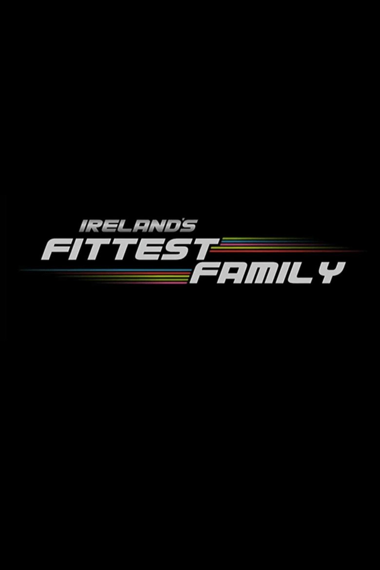 Ireland's Fittest Family Poster of Ireland's Fittest Family