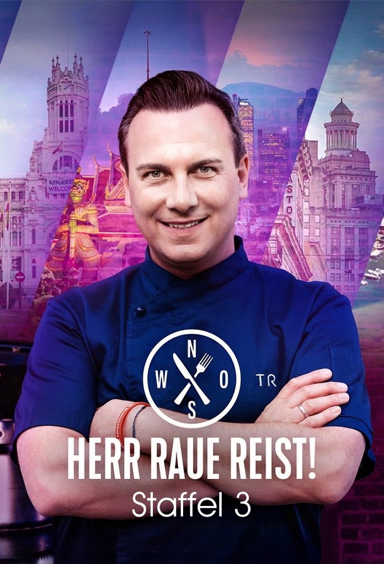 Episodes in Herr Raue Reist! So Schmeckt Die Welt - Season 3 - Season 3 Poster of Episodes in Herr Raue Reist! So Schmeckt Die Welt - Season 3 - Season 3