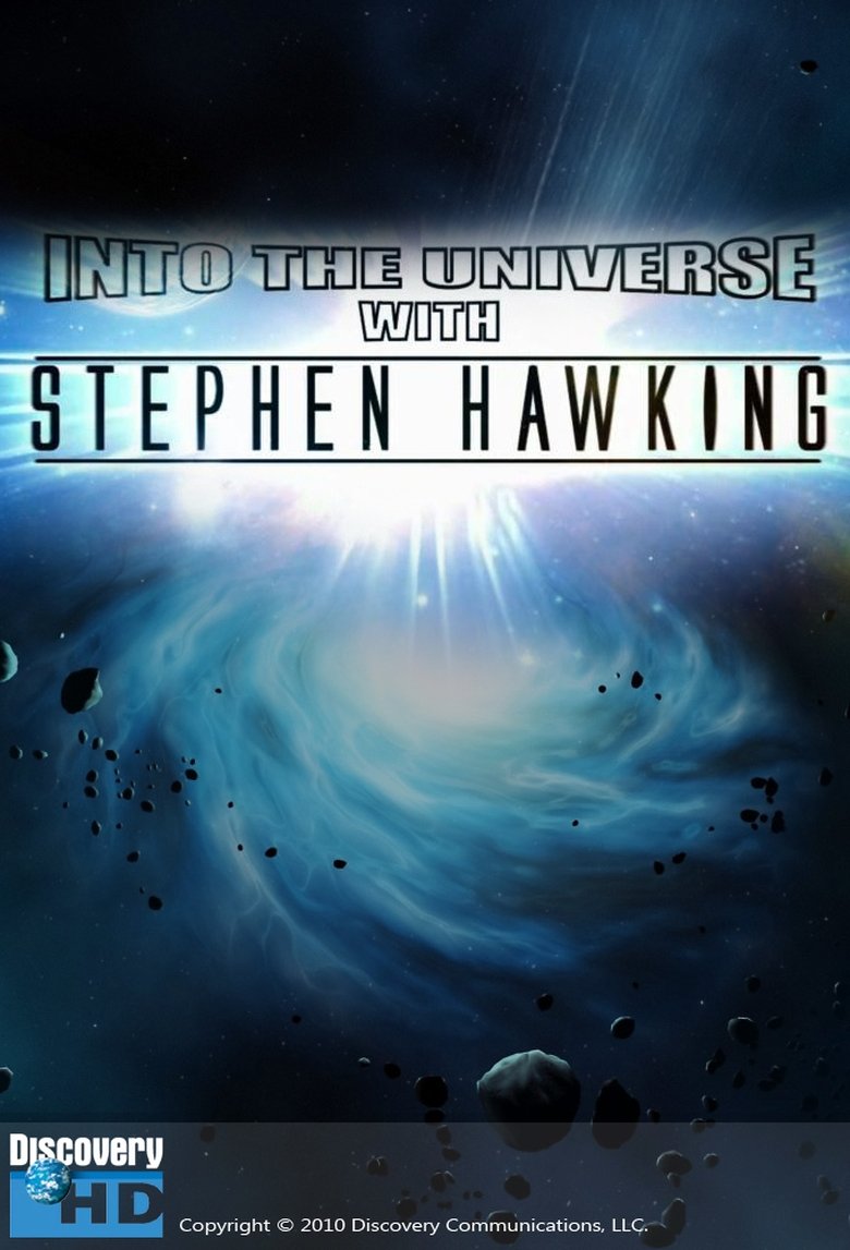 Episodes in Into The Universe With Stephen Hawking - Season 1 - Season 1 Poster of Episodes in Into The Universe With Stephen Hawking - Season 1 - Season 1