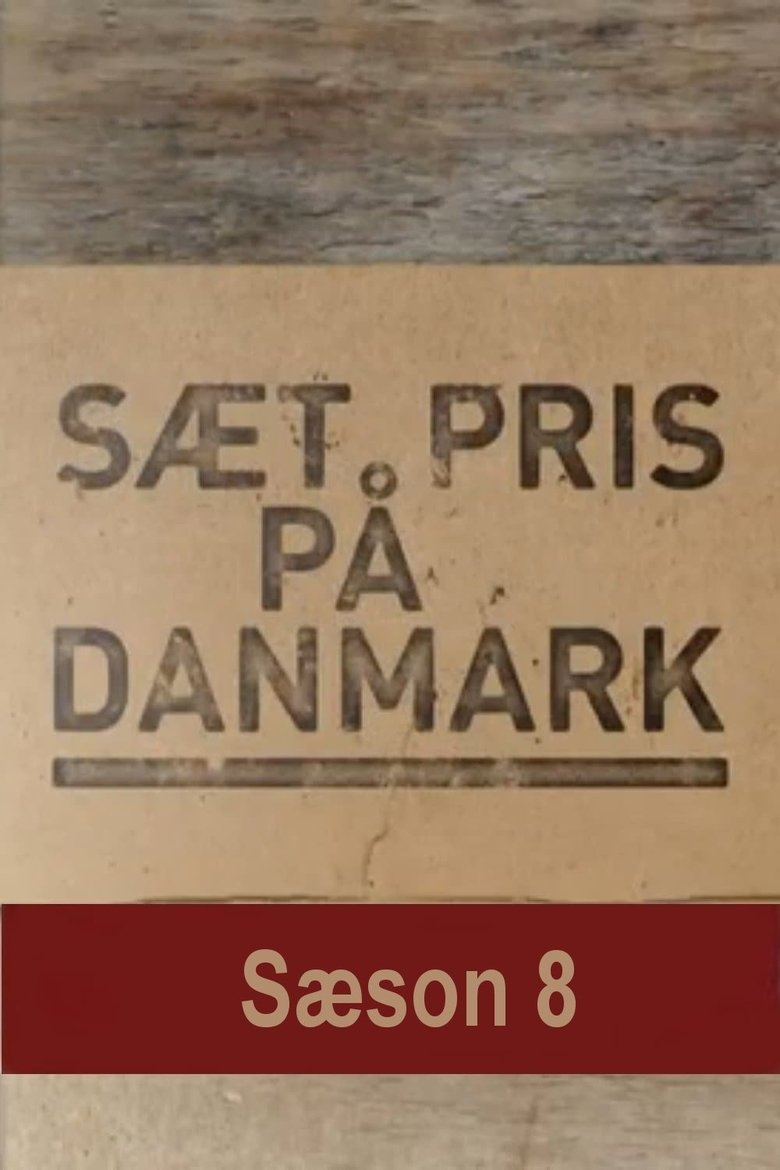 Episodes in Sæt Pris På Danmark - Season 8 - Season 8 Poster of Episodes in Sæt Pris På Danmark - Season 8 - Season 8