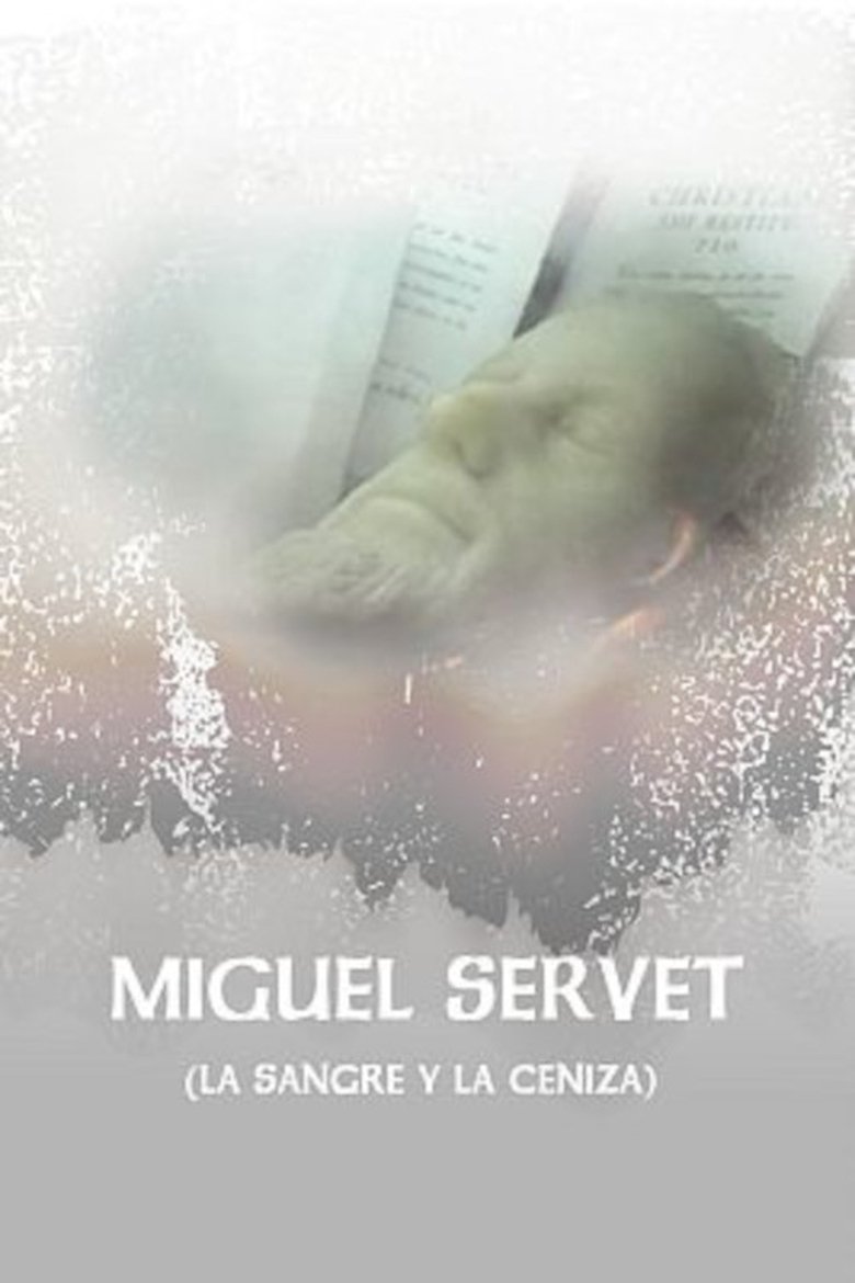 Miguel Servet (La Sangre y La Ceniza) Poster of Miguel Servet (La Sangre y La Ceniza)