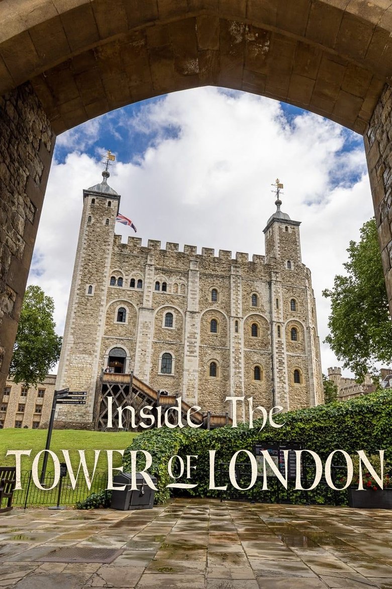 Episodes in Inside The Tower Of London - Season 1 - Season 1 Poster of Episodes in Inside The Tower Of London - Season 1 - Season 1