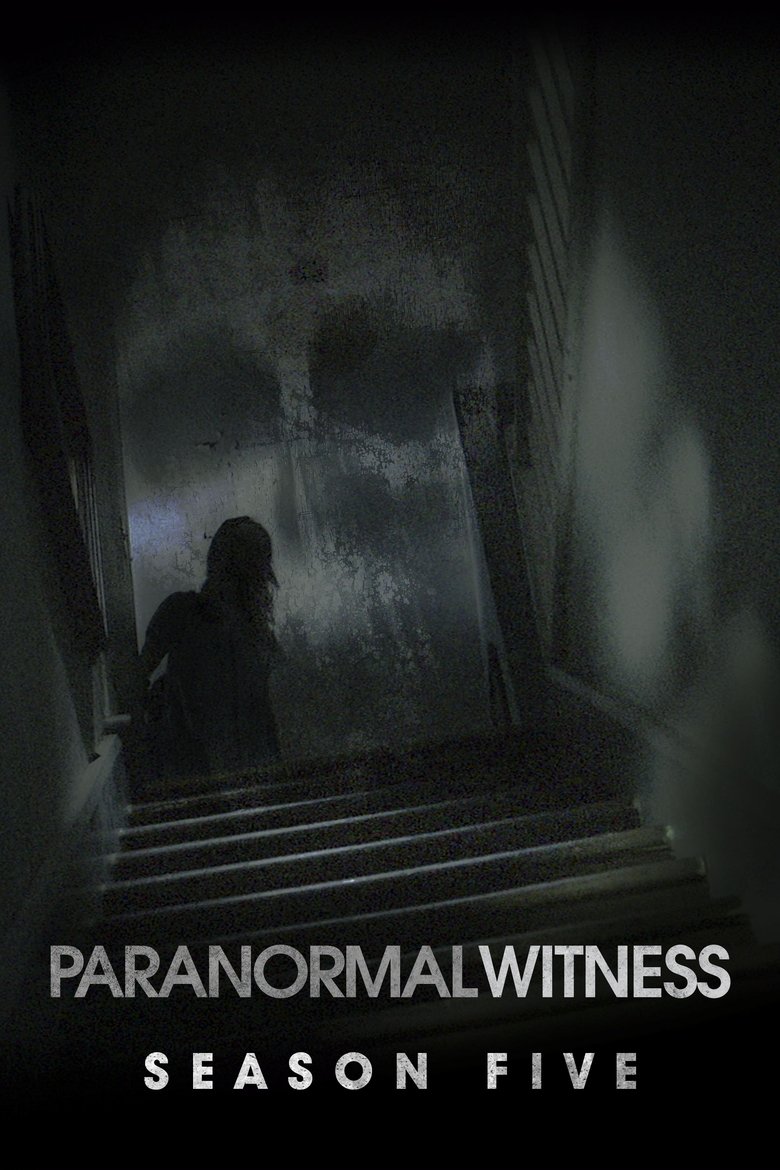 Episodes in Paranormal Witness - Season 5 - Season 5 Poster of Episodes in Paranormal Witness - Season 5 - Season 5