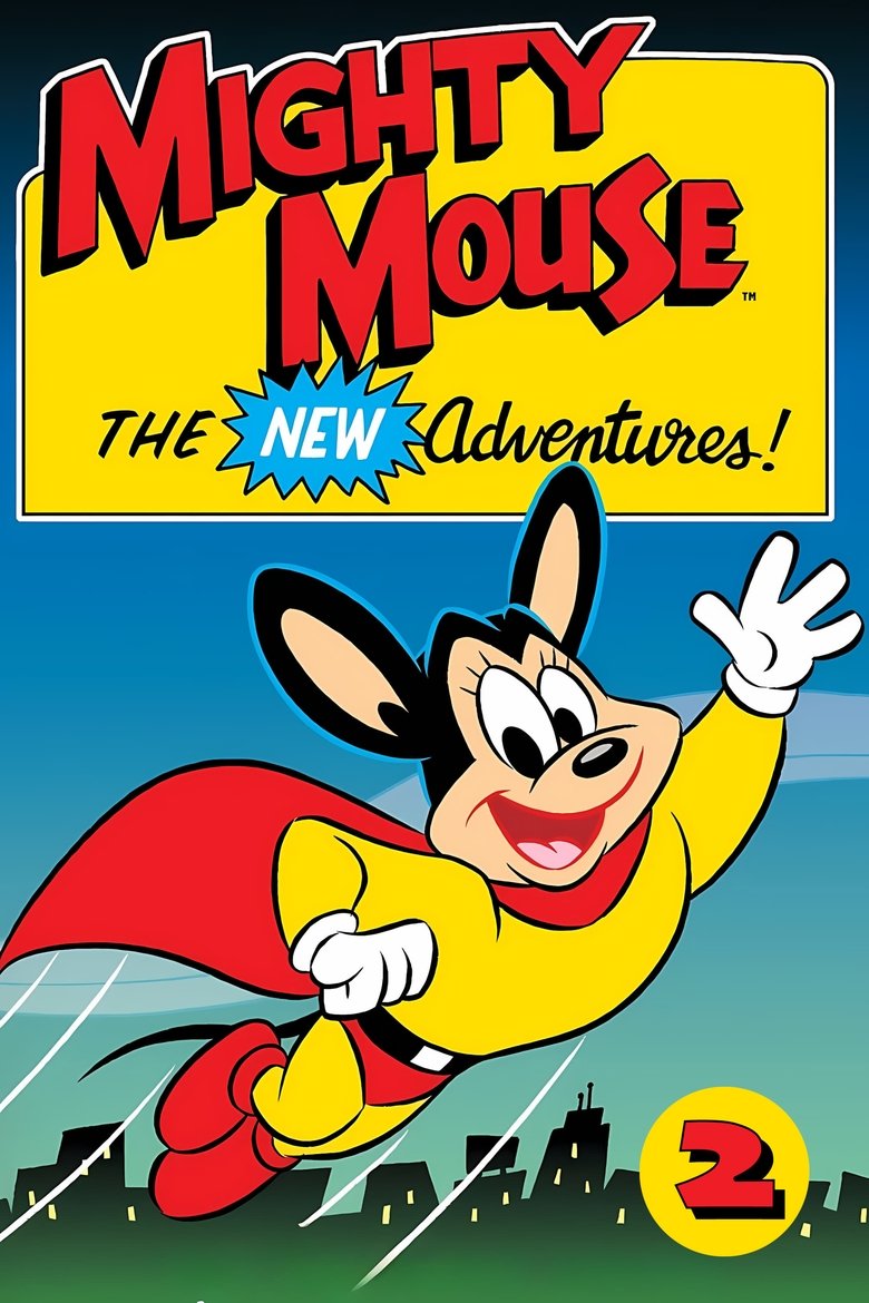 Episodes in Mighty Mouse The New Adventures - Season 2 - Season 2 Poster of Episodes in Mighty Mouse The New Adventures - Season 2 - Season 2
