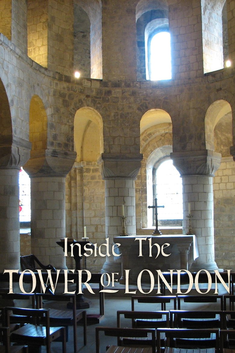 Episodes in Inside The Tower Of London - Season 5 - Season 5 Poster of Episodes in Inside The Tower Of London - Season 5 - Season 5