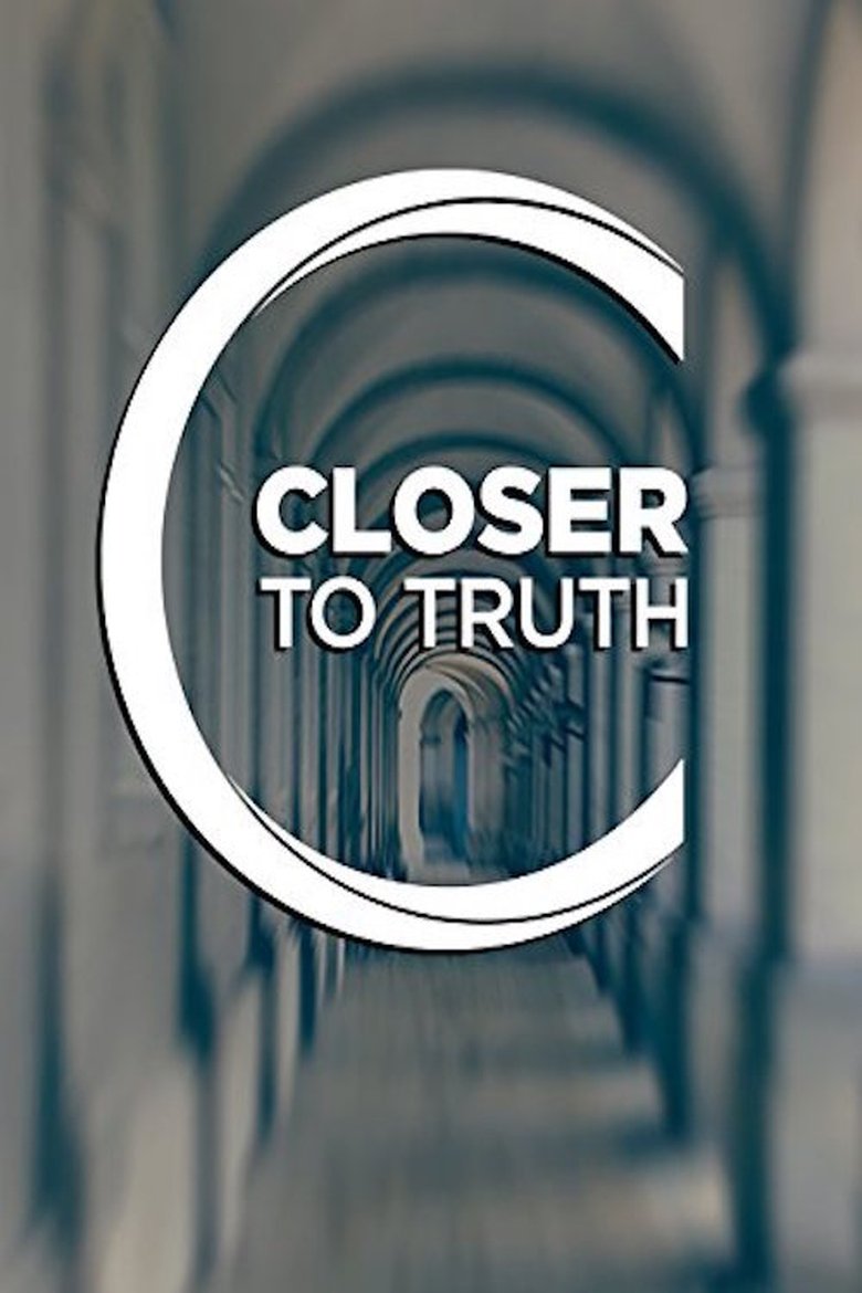 Closer to Truth Poster of Closer to Truth