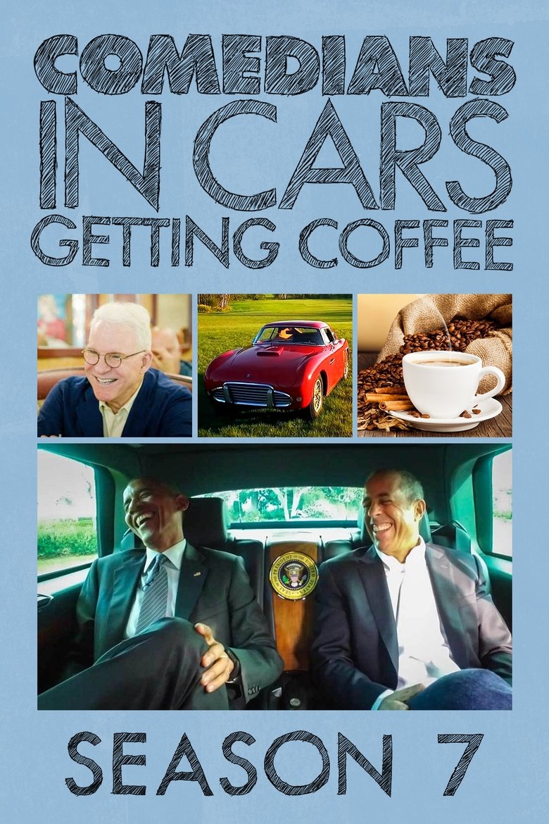 Episodes in Comedians In Cars Getting Coffee - Season 7 - Season 7 Poster of Episodes in Comedians In Cars Getting Coffee - Season 7 - Season 7