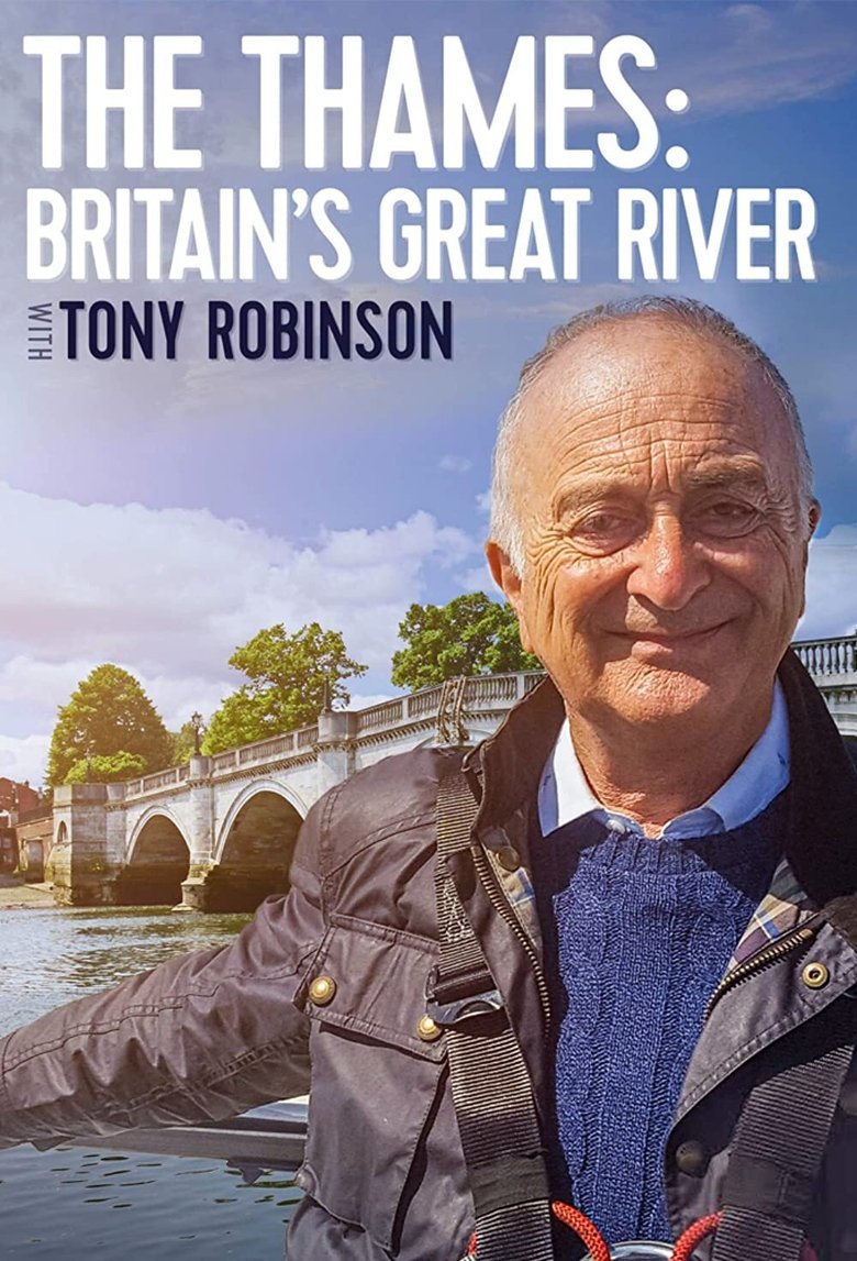 Episodes in The Thames Britain's Great River With Tony Robinson - Season 1 - Season 1 Poster of Episodes in The Thames Britain's Great River With Tony Robinson - Season 1 - Season 1