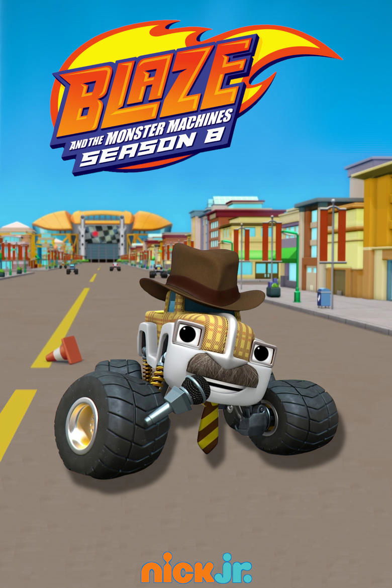 Episodes in Blaze And The Monster Machines - Season 8 - Season 8 Poster of Episodes in Blaze And The Monster Machines - Season 8 - Season 8