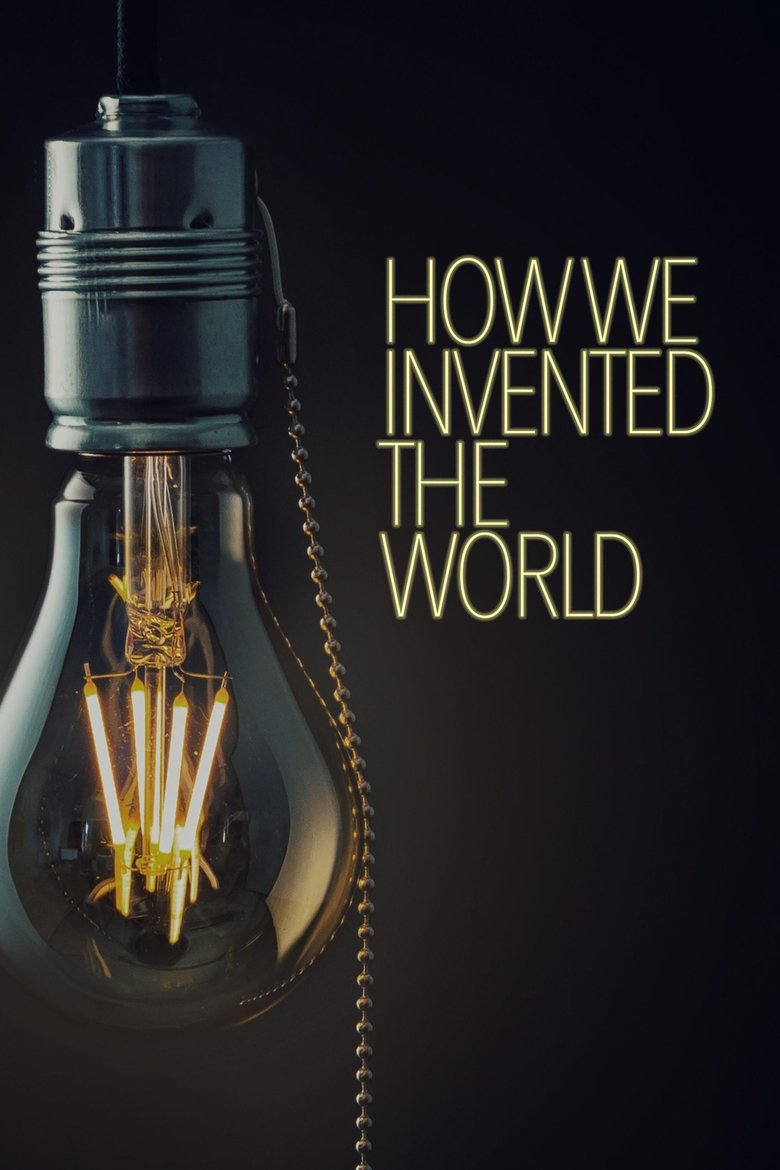 How We Invented The World Poster of How We Invented The World