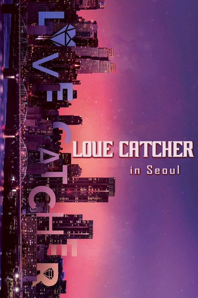 Episodes in Love Catcher - Love Catcher in Seoul - Love Catcher in Seoul Poster of Episodes in Love Catcher - Love Catcher in Seoul - Love Catcher in Seoul