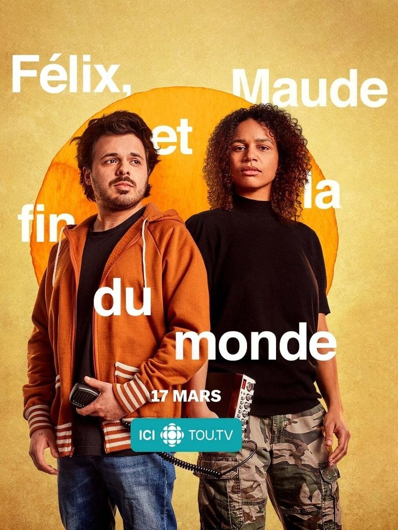 Episodes in Félix, Maude And The End Of The World - Season 1 - Season 1 Poster of Episodes in Félix, Maude And The End Of The World - Season 1 - Season 1