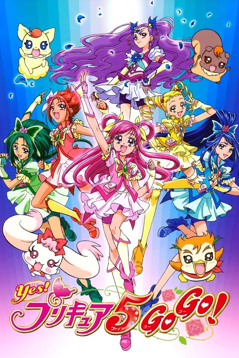 Episodes in Yes! PreCure 5 - Yes! Pretty Cure 5 GoGo! - Yes! Pretty Cure 5 GoGo! Poster of Episodes in Yes! PreCure 5 - Yes! Pretty Cure 5 GoGo! - Yes! Pretty Cure 5 GoGo!