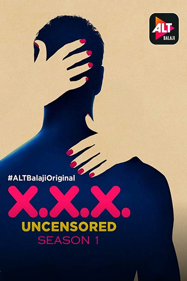 Episodes in X.X.X Uncensored - Season 1 - Season 1 Poster of Episodes in X.X.X Uncensored - Season 1 - Season 1