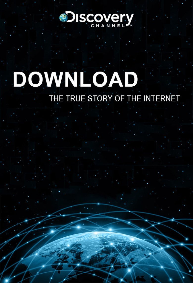 Download: The True Story of the Internet Poster of Download: The True Story of the Internet