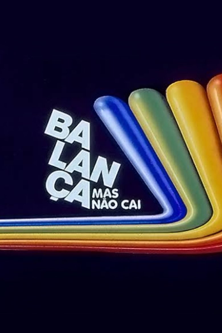 Balança Mas Não Cai Poster of Balança Mas Não Cai