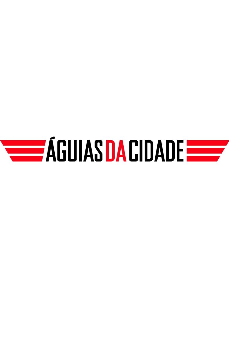 Águias da Cidade Poster of Águias da Cidade
