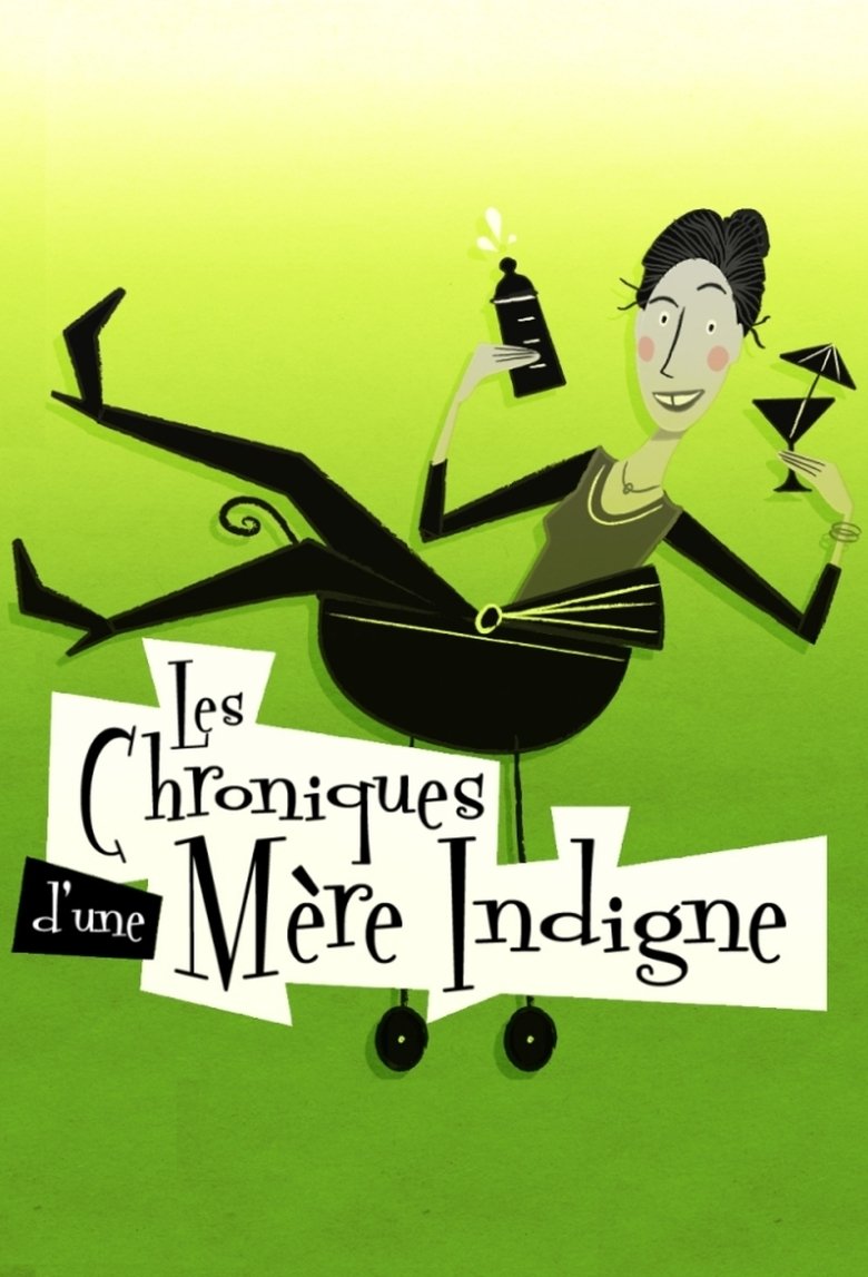 Les chroniques d'une mère indigne Poster of Les chroniques d'une mère indigne