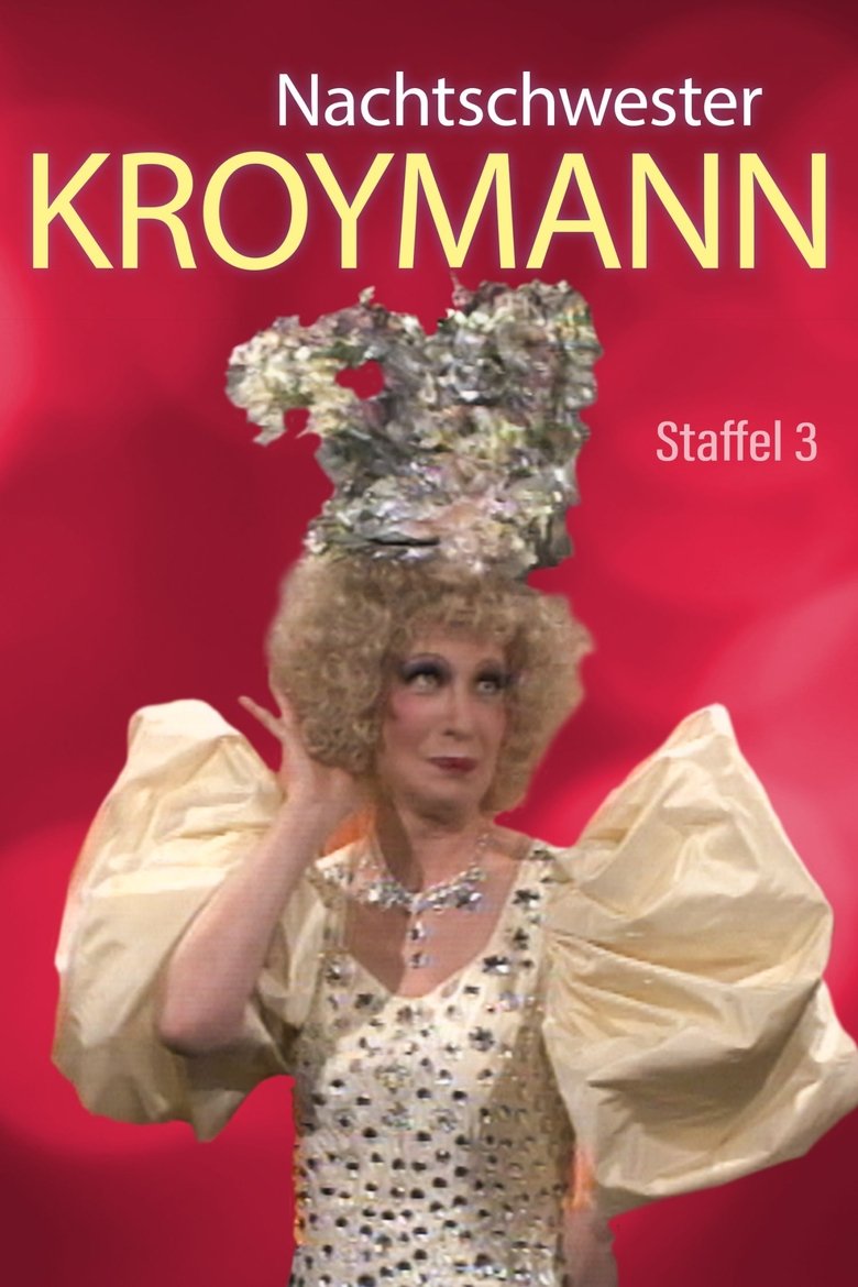 Episodes in Nachtschwester Kroymann - Season 3 - Season 3 Poster of Episodes in Nachtschwester Kroymann - Season 3 - Season 3