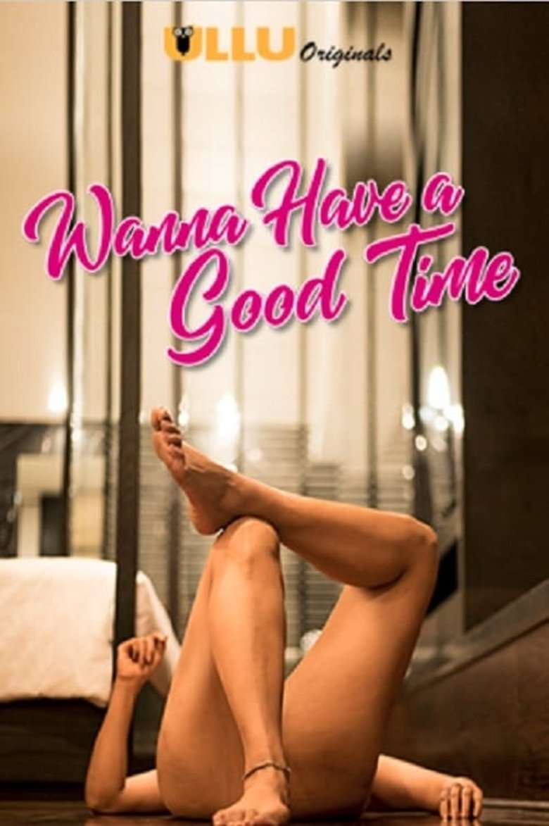 Episodes in Wanna Have A Good Time - Season 1 - Season 1 Poster of Episodes in Wanna Have A Good Time - Season 1 - Season 1